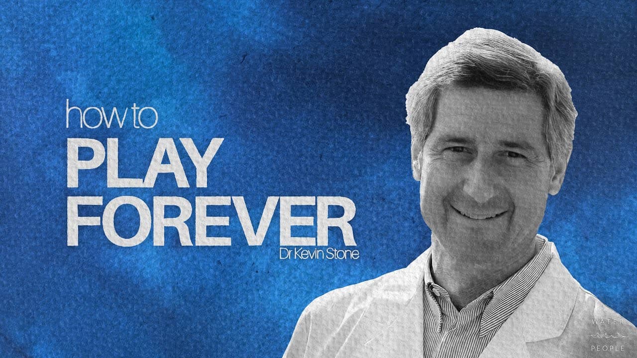 Waterpeople Podcast with Kevin R. Stone, MD How to Play Forever